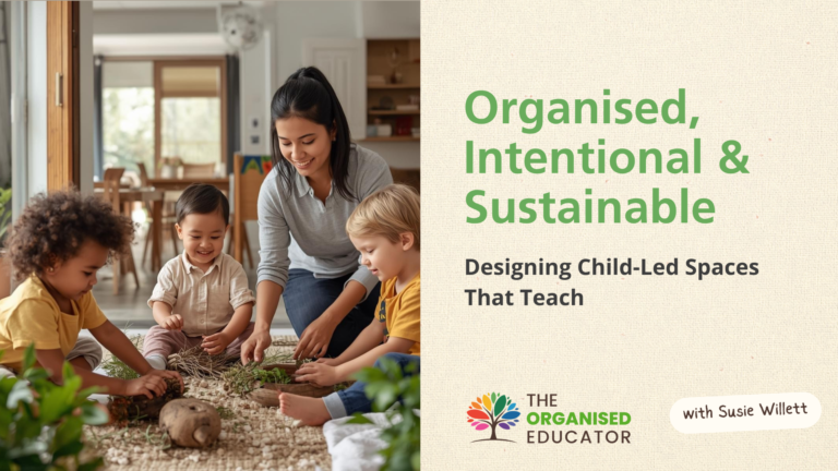 Organised, Intentional & Sustainable