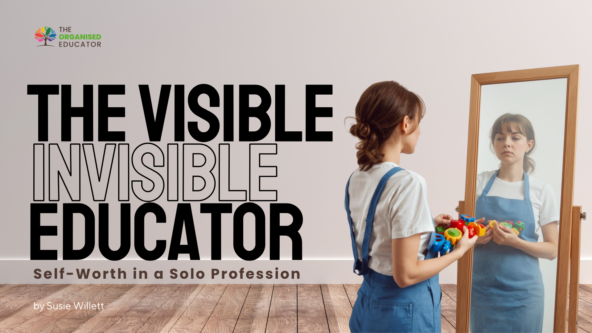 The Visible Invisible Educator